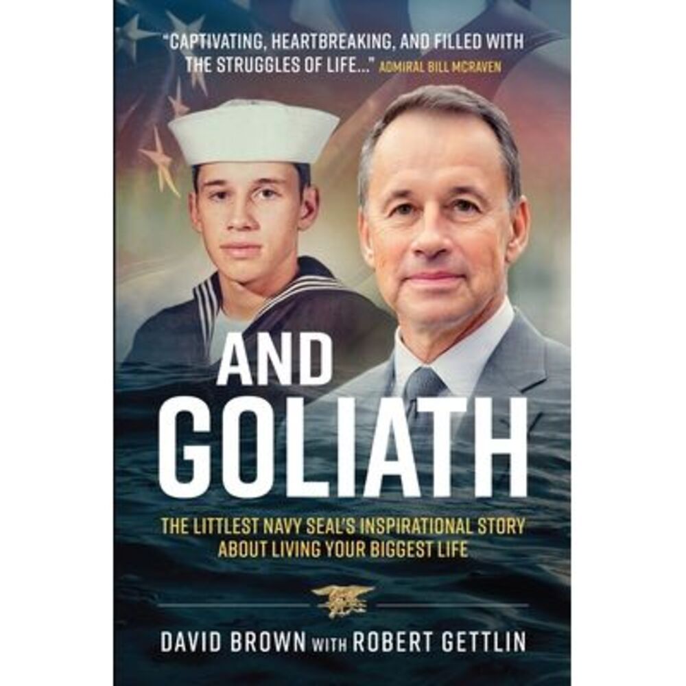 And Goliath: The Littlest Navy SEAL's Inspirational Story About Living Your Bigg